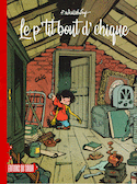 P'tit bout d'chique (Le) [édition intégrale]